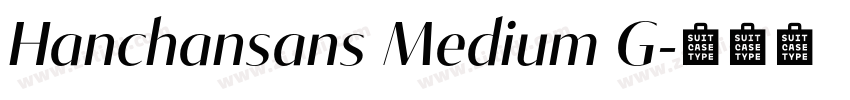 Hanchansans Medium G字体转换